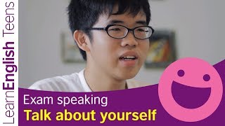 Exam Speaking Talk about yourself [upl. by Delmer]