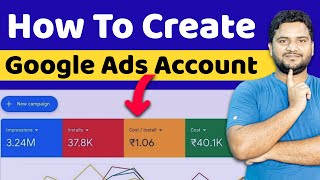 How to Create Google Ads Account [upl. by Elbag290]