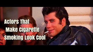 Actors That Make Cigarette Smoking Look Cool  Part 1 [upl. by Aicirtak]