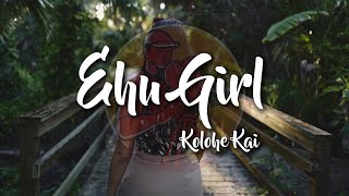 Throwback Lyrics Ehu Girl by Kolohe Kai CGVidz [upl. by Stockmon]