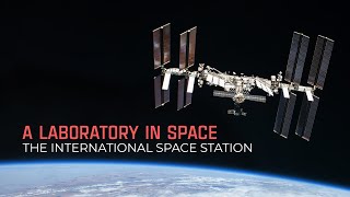 The International Space Station A Laboratory in Space [upl. by Akcire]