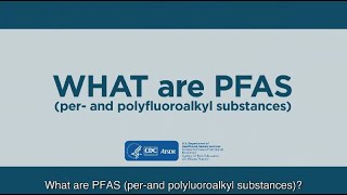 Per and Polyfluoroalkyl Substances PFAS Exposure Assessments  Overview [upl. by Asiil]