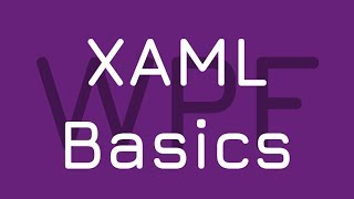 XAML Basics Tutorial  WPF [upl. by Calley]