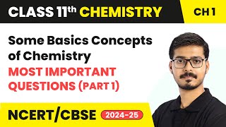 Some Basic Concepts of Chemistry  Most Important Questions Part 1  Class 11 Chemistry Ch1  CBSE [upl. by Ikcir]