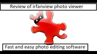 Review of irfanview photo editing software [upl. by Ycram686]