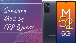 Samsung m52 5g FRP Bypass unlocktool [upl. by Ewall]