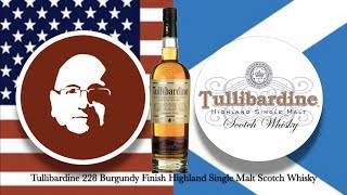 Day 16  Tullibardine Distillery  Tullibardine 228 Burgundy Finish Highland Single Malt Scotch [upl. by Uyr]