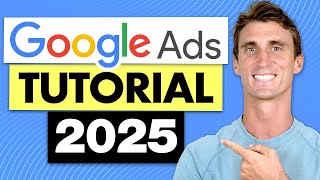 Google Adwords Tutorial 2025 with Step by Step Walkthrough [upl. by Murat585]