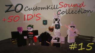 ZO  50 Custom Kill Sound Collection 15 [upl. by Siskind]