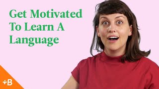 How To Get Motivated To Learn A Language  Babbel [upl. by Teodora]