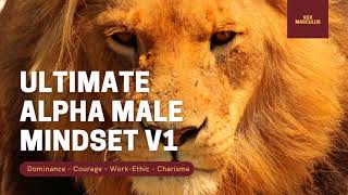 Ultimate Alpha Male Mindset v1  Powerful Subliminal [upl. by Grae369]