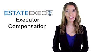 EstateExec Executor Compensation [upl. by Hanej]