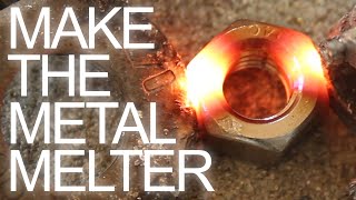 How to Make The Metal Melter [upl. by Barmen]