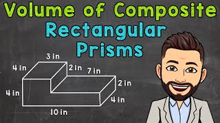 Volume of Composite Rectangular Prisms [upl. by Aliled]