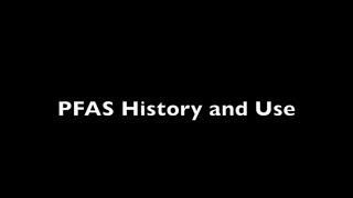 PFAS History and Use [upl. by Anayd837]