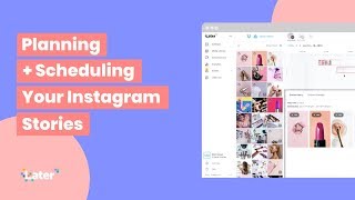 How to Plan  Schedule Instagram Stories with Later ✨ [upl. by Shlomo]