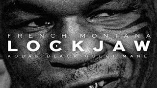 French Montana  LockJaw Remix ft Gucci Mane amp Kodak Black [upl. by Nagorb]