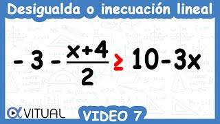 ⏩Desigualdades o Inecuaciones Lineales  Video 7 de 10 [upl. by Yggep]