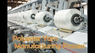 Polyester Yarn Manufacturing Process [upl. by Eednas]