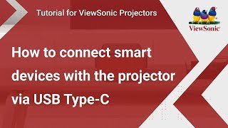 How to Connect Smart Devices with the Projector via USB TypeC  ViewSonic Projectors [upl. by Inohs407]