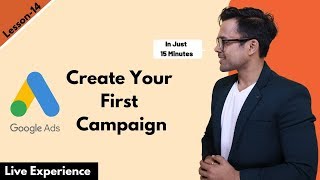 Lesson13 Google Adwords Fundamentals  How to create your first campaign  Ankur Aggarwal [upl. by Michella]