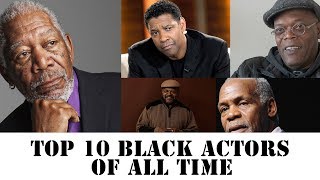 Top 10 Black Actors of All Time [upl. by Nnail388]