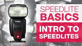 SPEEDLITE BASICS  Getting Started with Speedlites [upl. by Nilrem]