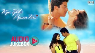 Kya Yehi Pyaar Hai Audio Songs Jukebox  Ameesha Patel Aftab Shivdasani  Superhit Hindi Songs [upl. by Yaluz]