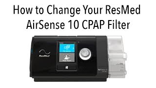 How to Replace Your ResMed AirSense 10 CPAP Filter [upl. by Syst]