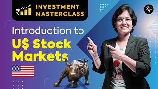 Introduction to US Stock Markets  Investment Masterclass [upl. by Eciruam]