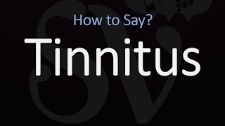 How to Pronounce Tinnitus CORRECTLY [upl. by Enal]