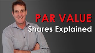 Par Value Shares Explained [upl. by Yellac]