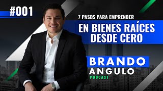 ¿Cómo iniciar en Bienes Raíces desde cero y hacerte millonario  Brando Angulo [upl. by Brandais]