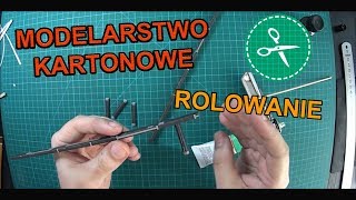 Modelarstwo kartonowe  Jak rolować elementy 6 [upl. by Sedgewinn]