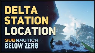 Delta Station Location Subnautica Below Zero [upl. by Inimod]