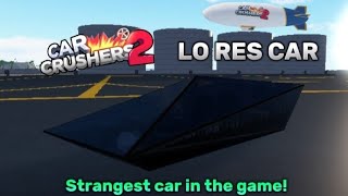 New LO RES car in Car Crushers 2  Update 52 Part 3 [upl. by Eittel417]