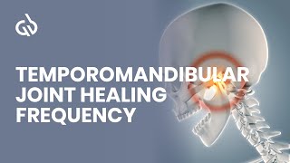 Healing Frequency Music Temporomandibular Joint Healing Frequency [upl. by Gent]