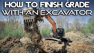 HOW TO FINISH GRADE WITH AN EXCAVATOR  Excavator Tips and Tricks  How to Make a Flat Pass [upl. by Ssac]