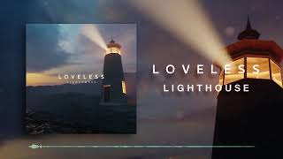 Loveless  Lighthouse Audio [upl. by Nyvets813]