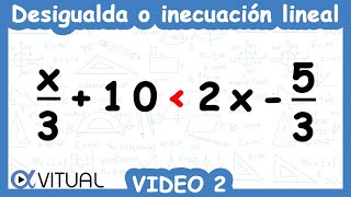 ⏩Desigualdades o Inecuaciones Lineales  Video 2 de 10 [upl. by Haisi]