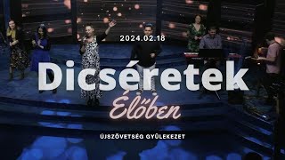 ÚjSzövetség Gyülekezet  Dicséretek élőben  20240218 [upl. by Anifled]