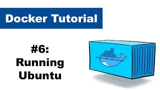 Docker Tutorial 6 Running ubuntu in container [upl. by Dodie]