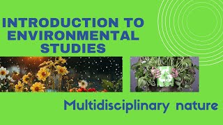 014 Introduction to Environmental Studies Multidisciplinary Nature EnvironmentalStudies [upl. by Suiratnauq863]