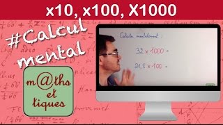 Multiplier par 10 100 ou 1000  Calcul mental [upl. by Dill]