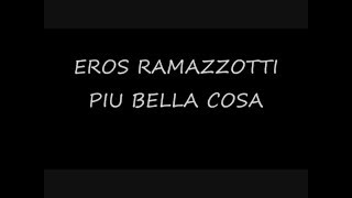 Lyrics  Più bella cosa  Eros Ramazzotti [upl. by Harden]