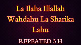 The Power of La Ilaha Illallah Wahdahu La Sharika Lahu  repeated KHAIRZAD [upl. by Ised]