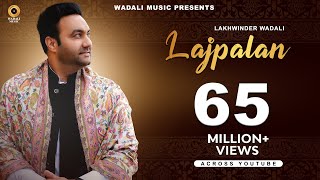 Lajpalan  Lakhwinder Wadali  Wadali Music  Latest Song  Audio  Traditional [upl. by As]