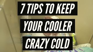 7 Tips To Keep Your Cooler CRAZY Cold [upl. by O'Hara583]