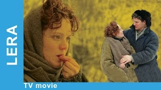 Lera Russian Movie Melodrama English Subtitles StarMediaEN [upl. by Caterina]