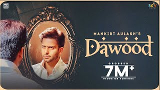 Dawood Full Song Mankirt Aulakh  Shree Brar  Avvy Sra  Latest Punjabi Song 2021  Sky Digital [upl. by Eekaz844]